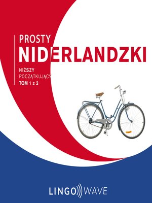 cover image of Prosty niderlandzki--Niższy początkujący--Tom 1 z 3